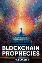 The Blockchain Prophecies takes readers on a journey through the ebbs and flows of Blockchain's monumental era of innovation through personal reflections, knowledgeable insights and prophetic vision. (Photo: Business Wire)