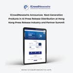 iCrowdNewswire Announces Next-Generation Products in AI Press Release Distribution at Hong Kong Press Release Industry and Partner Summit