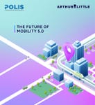 Arthur D. Little's fifth Future Mobility study, developed in collaboration with POLIS, provides a 360-degree perspective on mobility matters. (Graphic: Business Wire)