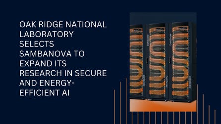 SambaNova’s fast inference and energy-efficient platform will assist ORNL’s AI for Science capabilities in tackling challenges of national importance (Graphic: Business Wire)