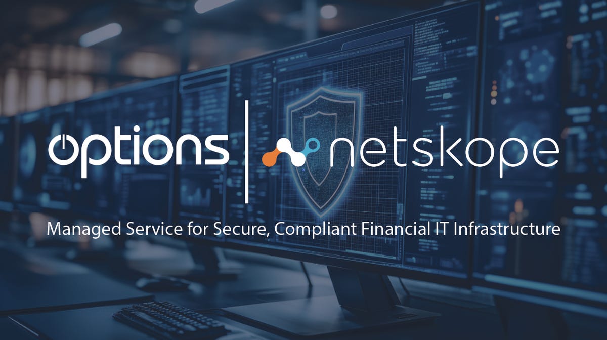 Managed Financial Networks Options Launches Enhanced Netskope Managed Service for Secure ...