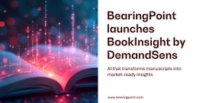 BearingPoint has launched BookInsight by DemandSens, a groundbreaking AI solution that revolutionizes how publishers, editors, and agents analyze and prepare manuscripts for the market.