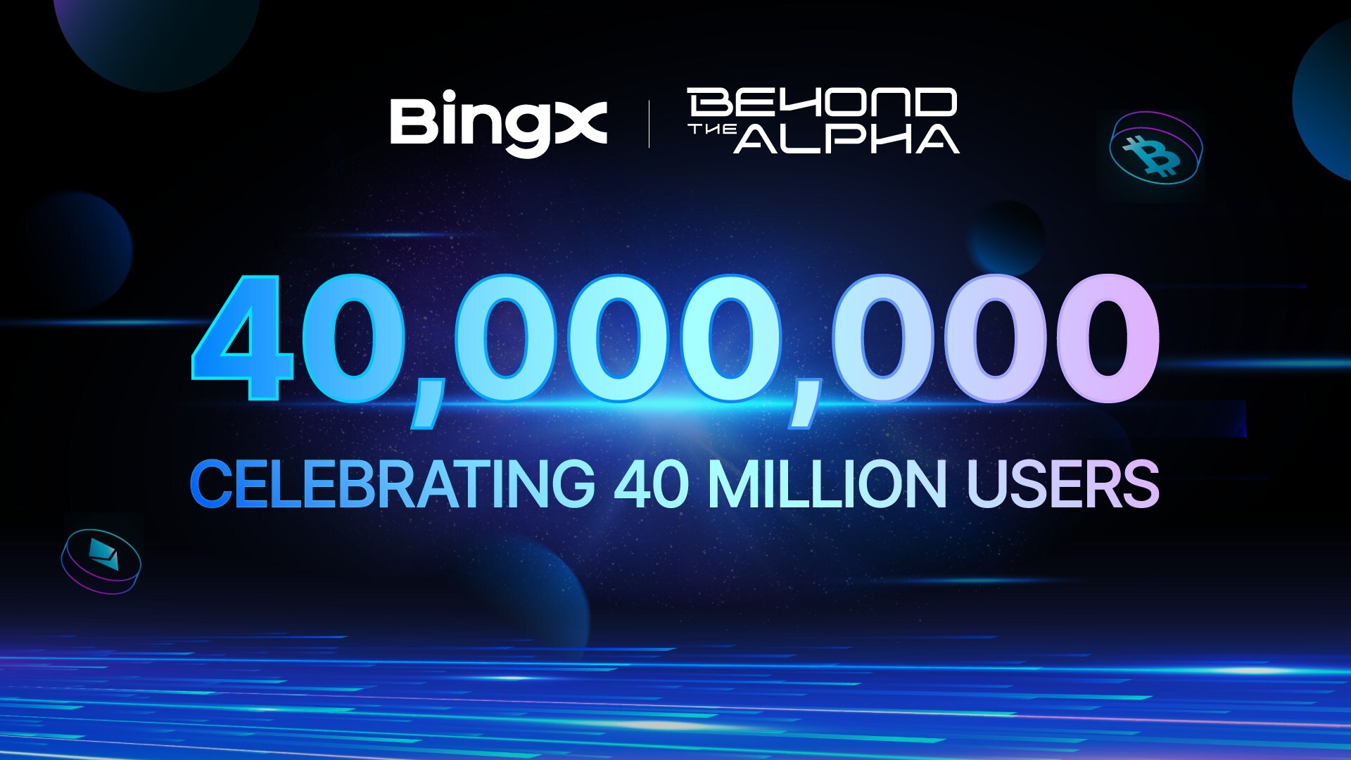 BingX Celebrates Reaching 40M Users in 2025 with Beyond the Alpha