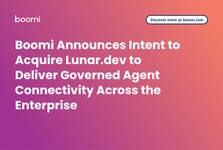 Boomi Announces Intent to Acquire Lunar.dev to Deliver Governed Agent Connectivity Across the Enterprise