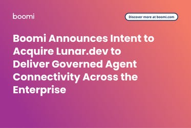 Boomi Announces Intent to Acquire Lunar.dev to Deliver Governed Agent Connectivity Across the Enterprise