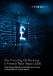 The ThetaRay UK Banking & Fintech Trust Report 2026