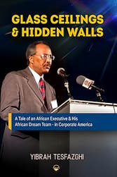 Glass Ceilings & Hidden Walls: A Tale of an African Executive & His African Dream Team.